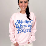 Mother Knows Best Sweatshirt - PAPER DOLL