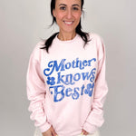 Mother Knows Best Sweatshirt - PAPER DOLL