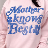 Mother Knows Best Sweatshirt - PAPER DOLL